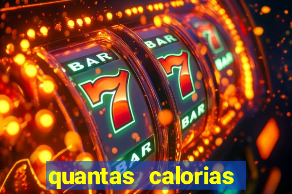 quantas calorias tem um xeque mate